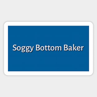 Soggy Bottom Magnet